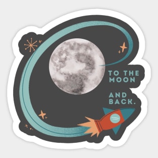 To the moon and back Sticker